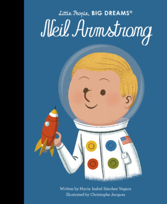 Little People, Big Dreams: Neil Armstrong Book