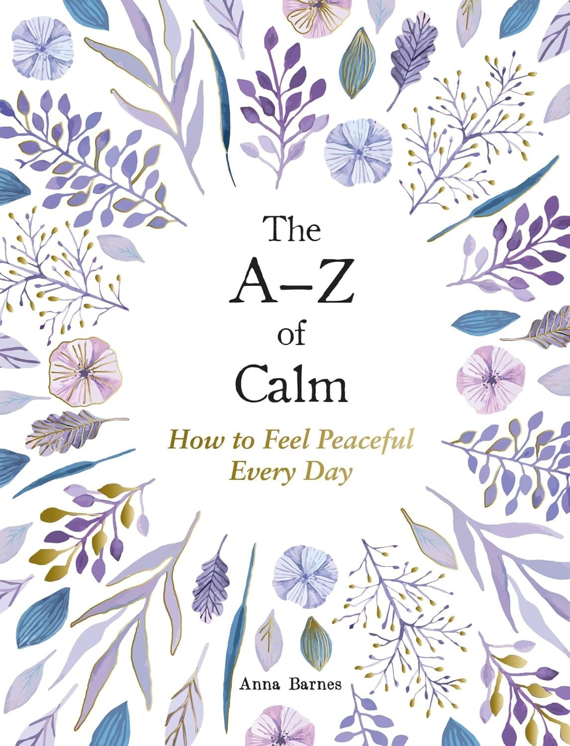 The A-Z of Calm