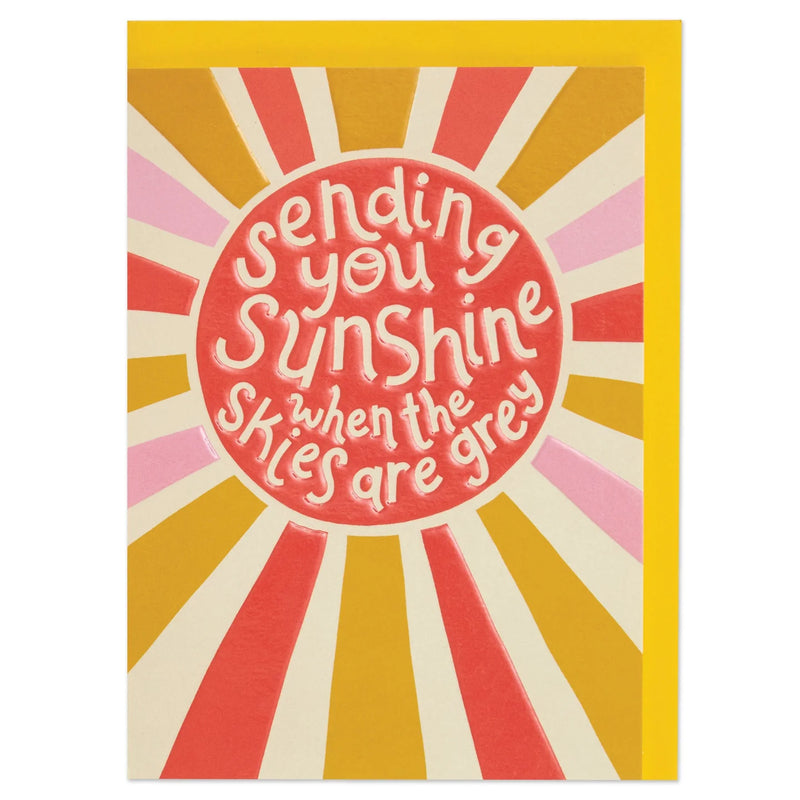 Sending You Sunshine When The Skies Are Grey Card
