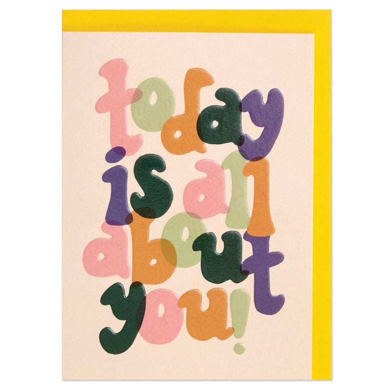 Today is all about You Card
