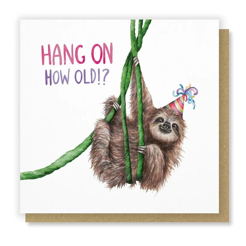 Hang On How Old Birthday Card