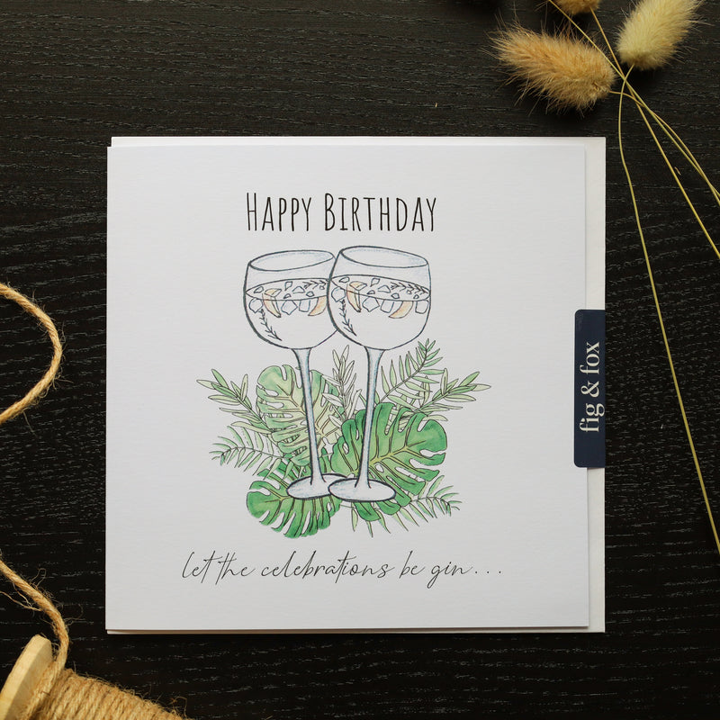 Let The Celebrations Be-Gin Birthday Card