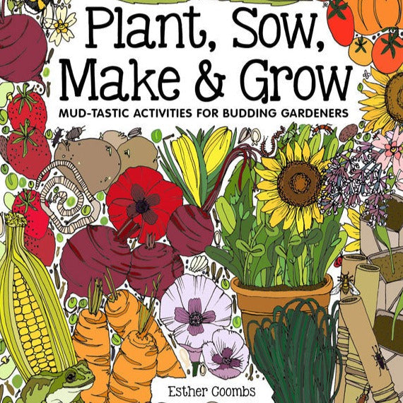 Plant, Sow, Make & Grow